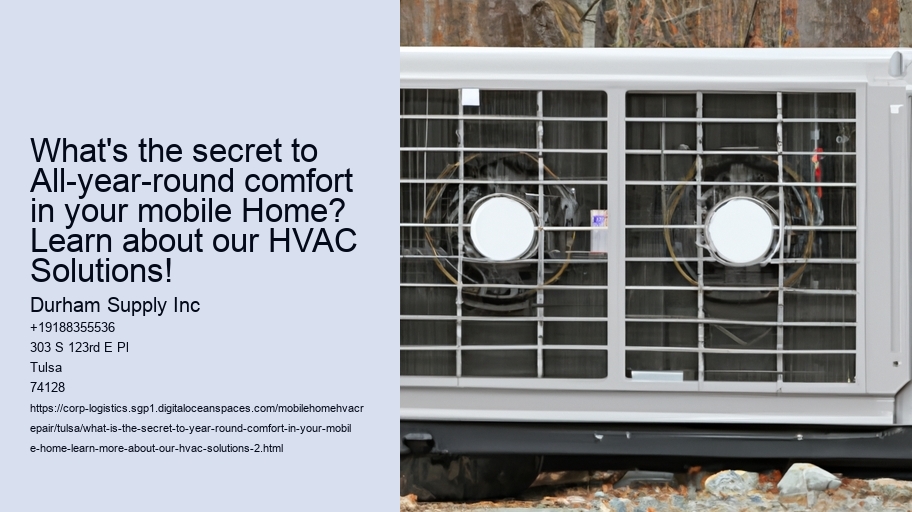 What's the secret to All-year-round comfort in your mobile Home? Learn about our HVAC Solutions!