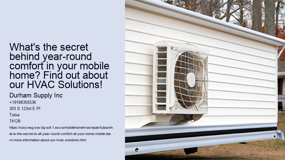 What's the secret behind year-round comfort in your mobile home? Find out about our HVAC Solutions!