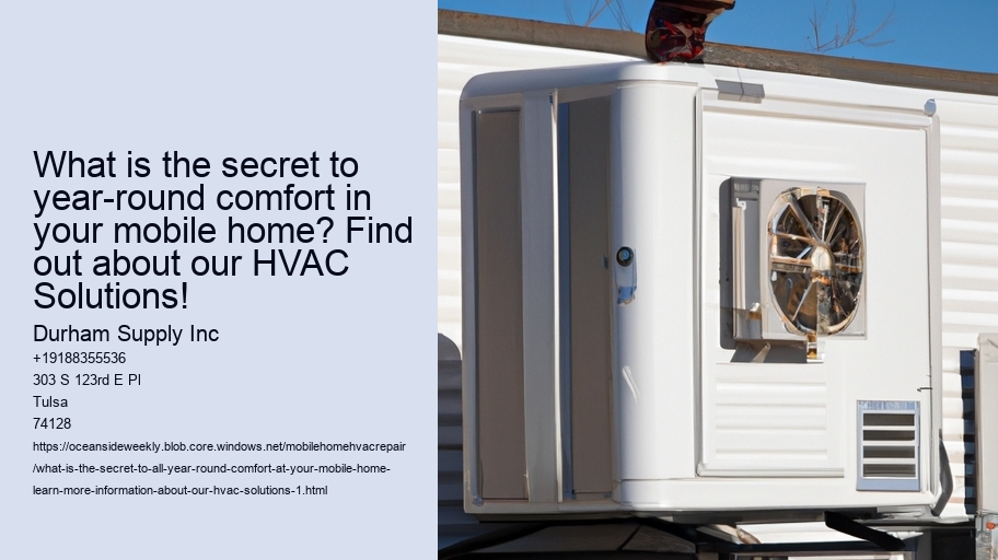 What is the secret to year-round comfort in your mobile home? Find out about our HVAC Solutions!