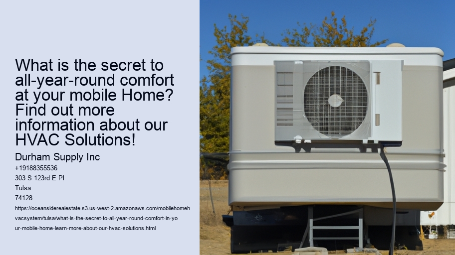 What is the secret to all-year-round comfort at your mobile Home? Find out more information about our HVAC Solutions!