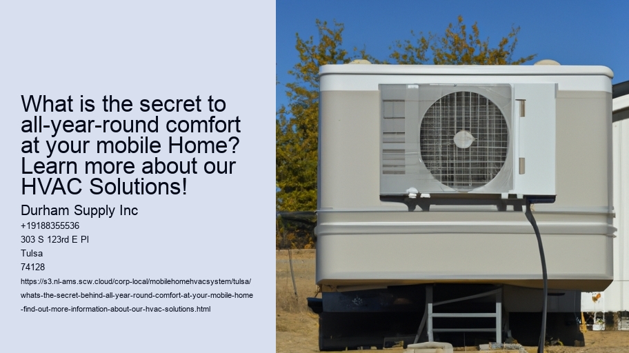 What is the secret to all-year-round comfort at your mobile Home? Learn more about our HVAC Solutions!