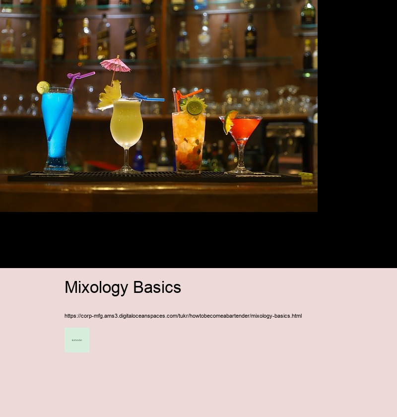 Mixology Basics